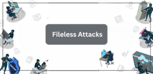 Fileless attack