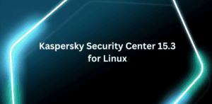 Kaspersky Security Center 15.3