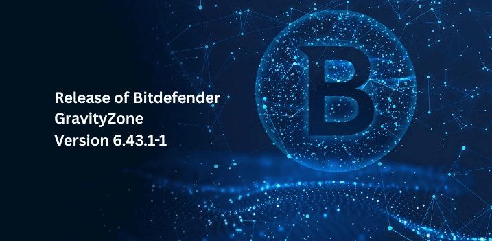 انتشار نسخه جدید Bitdefender GravityZone 6.43.1-1