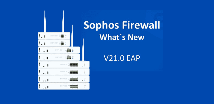 Sophos Firewall v21