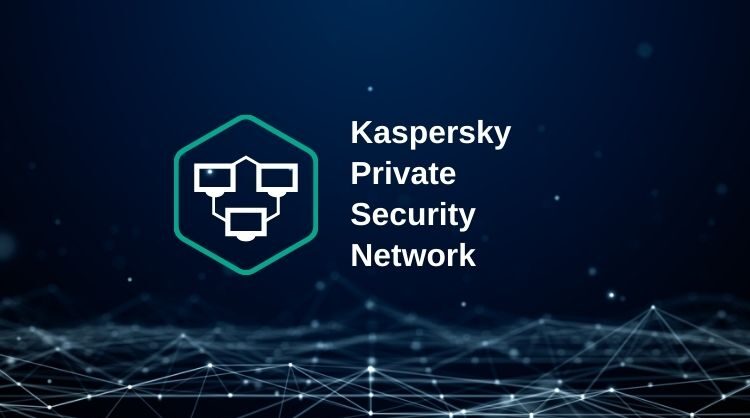 Kaspersky Private Security Network 2 kaspersky