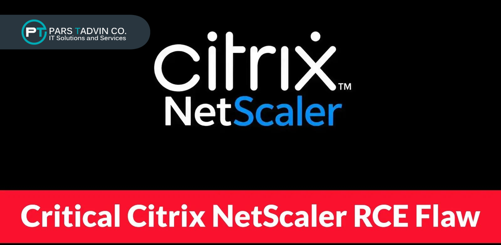 Cybersecurity News Hackers Exploit Critical Citrix NetScaler RCE Flaw to Deploy Web Shells and Malware